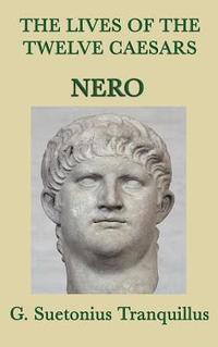 bokomslag The Lives of the Twelve Caesars -Nero-