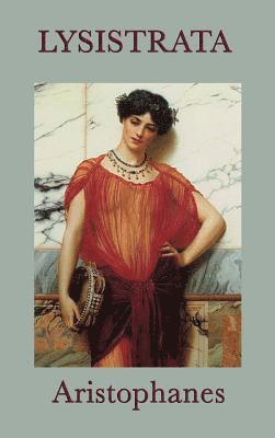 Aristophanes Aristophanes - Lysistrata, Inbunden