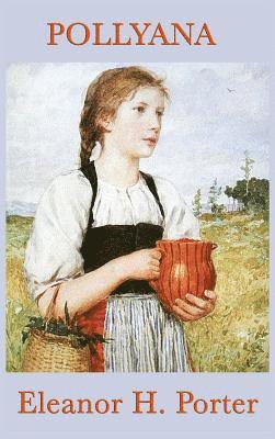 Eleanor H Porter - Pollyana, Inbunden