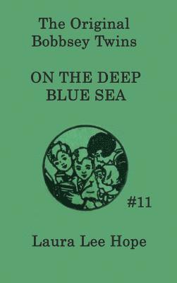 Laura Lee Hope - Bobbsey Twins on the Deep Blue Sea, Inbunden
