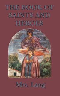 bokomslag The Book of Saints and Heroes