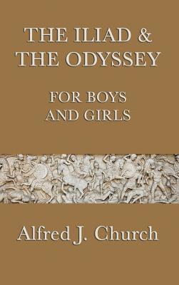 bokomslag The Iliad & the Odyssey for Boys and Girls