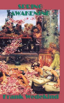 Frank Wedekind - Spring Awakening, Inbunden