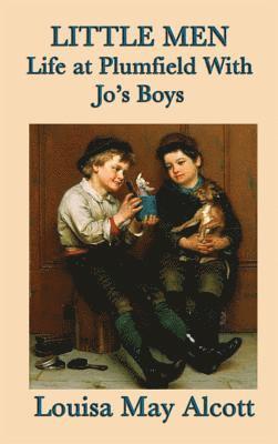 Louisa May Alcott - Little Men Life at Plumfield With Jo's Boys, Inbunden