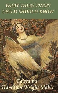 bokomslag Fairy Tales Every Child Should Know