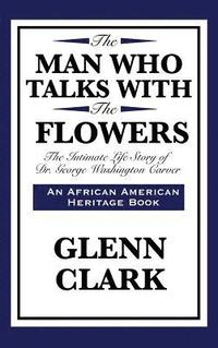 bokomslag Man Who Talks with the Flowers