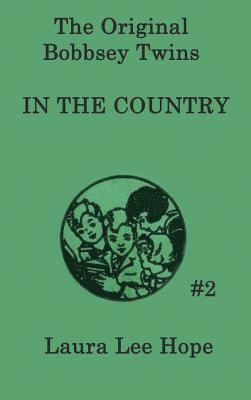 Laura Lee Hope - Bobbsey Twins in the Country, Inbunden