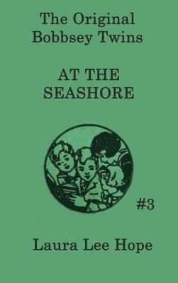 Laura Lee Hope - Bobbsey Twins at the Seashore, Inbunden