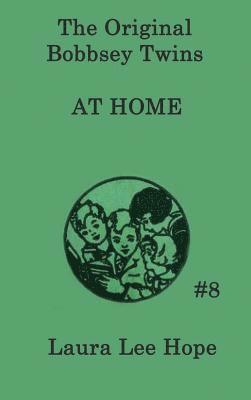 Laura Lee Hope - Bobbsey Twins at Home, Inbunden
