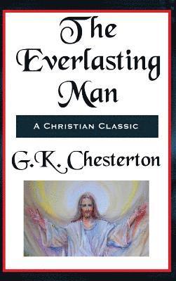Everlasting Man Complete and Unabridged