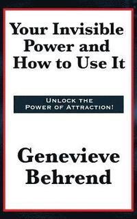 bokomslag Your Invisible Power and How to Use It