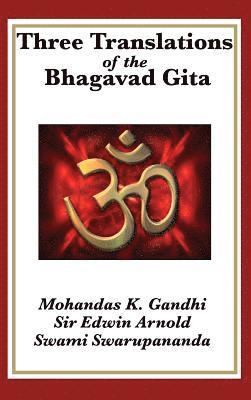 Mohandas K Gandhi - Three Translations of the Bhagavad Gita, Inbunden