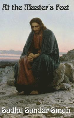 Sadhu Sundar Singh, Arthur Parker - At the Master's Feet, Inbunden