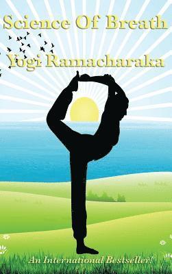 Yogi Ramacharaka - Science of Breath, Inbunden