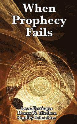 Leon Festinger - When Prophecy Fails, Inbunden