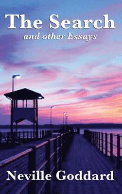 Neville Goddard - Search and Other Essays, Inbunden