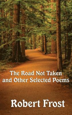 bokomslag The Road Not Taken and Other Selected Poems