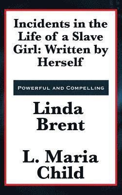 Linda Brent - Incidents in the Life of a Slave Girl, Inbunden