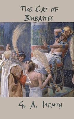 G a Henty, G. a. Henty, G. A. Henty - Cat of Bubastes, Inbunden