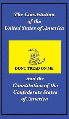 The Constitutional Convention - Constitution of the United States of America and the Constitution of the Confederate States of America, Inbunden