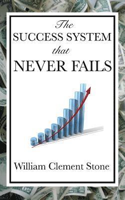 William Clement Stone - Success System That Never Fails, Inbunden