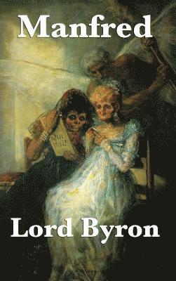 Lord George Gordon Byron - Manfred, Inbunden