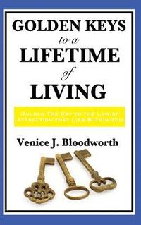 bokomslag Golden Keys to a Lifetime of Living