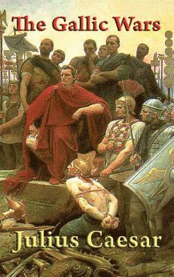 Julius Caesar - Gallic Wars, Inbunden