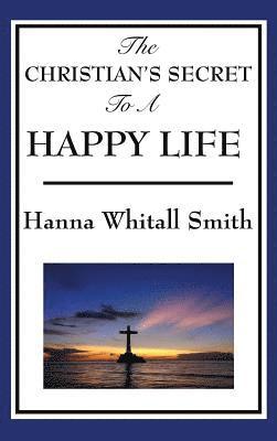 The Christian's Secret to a Happy Life 1