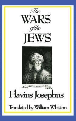 Flavius Josephus - WARS OF THE JEWS or History of the Destruction of Jerusalem, Inbunden