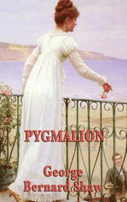 George Bernard Shaw - Pygmalion, Inbunden