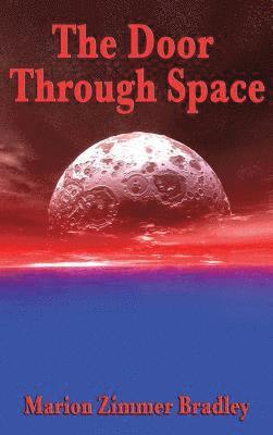 Marion Zimmer Bradley - Door Through Space, Inbunden