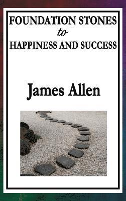 Foundation Stones to Happiness and Success 1