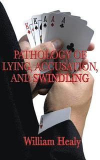 bokomslag Pathology of Lying, Accusation, and Swindling