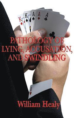 Pathology of Lying, Accusation, and Swindling 1