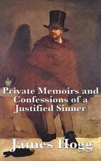 bokomslag Private Memoirs and Confessions of a Justified Sinner