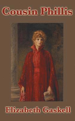 Elizabeth Cleghorn Gaskell - Cousin Phillis, Inbunden