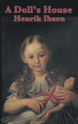 Henrik Johan Ibsen - Doll's House, Inbunden