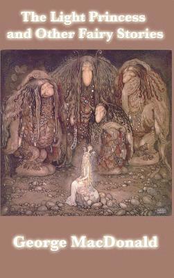bokomslag Light Princess and Other Fairy Stories