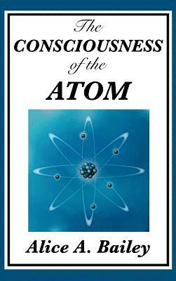 bokomslag The Consciousness of the Atom