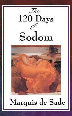 Marquis de Sade - 120 Days of Sodom, Inbunden