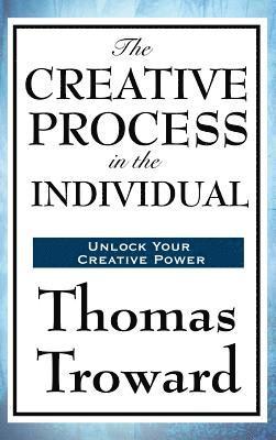 The Creative Process in the Individual 1