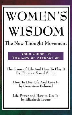 Florence Scovel Shinn, Genevieve Behrend, Elizabeth Towne - Women's Wisdom, Inbunden