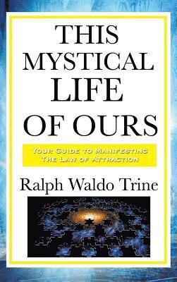 This Mystical Life of Ours 1