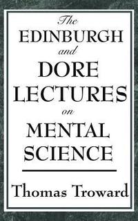 bokomslag Edinburgh and Dore Lectures on Mental Science