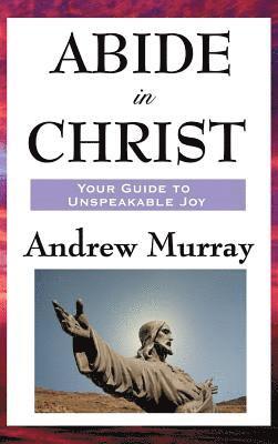 Andrew Murray - Abide in Christ, Inbunden