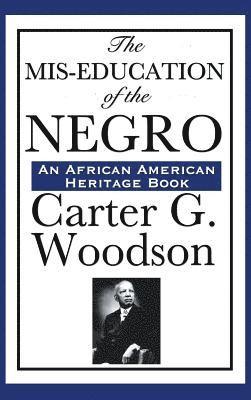 Carter Godwin Woodson - MIS-Education of the Negro, Inbunden