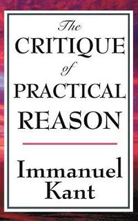 bokomslag The Critique of Practical Reason