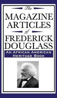 bokomslag The Magazine Articles of Frederick Douglass (an African American Heritage Book)