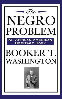 The Negro Problem (an African American Heritage Book) 1